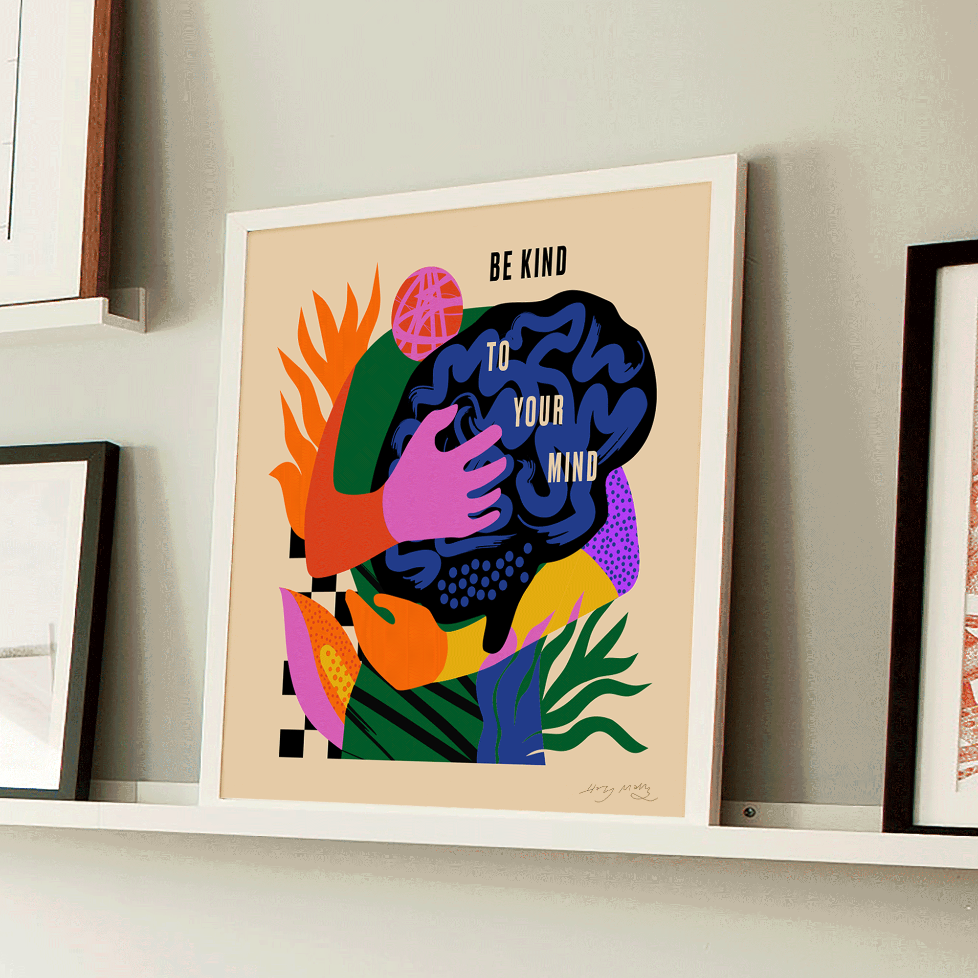 Be Kind To Your Mind (Limited Ed of 20)